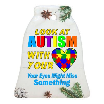 Look At Autism With Your Heart Ceramic Bell Ornament