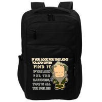 Look For The Light Not Darkness Uncle Iron Quote Impact Tech Backpack