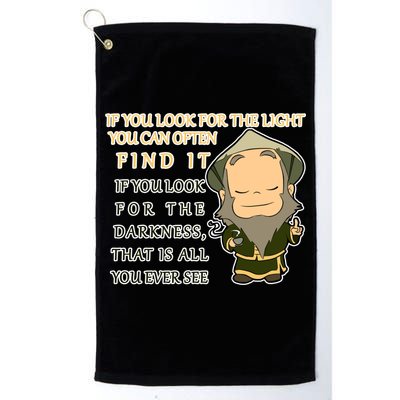 Look For The Light Not Darkness Uncle Iron Quote Golf Towel