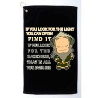 Look For The Light Not Darkness Uncle Iron Quote Golf Towel