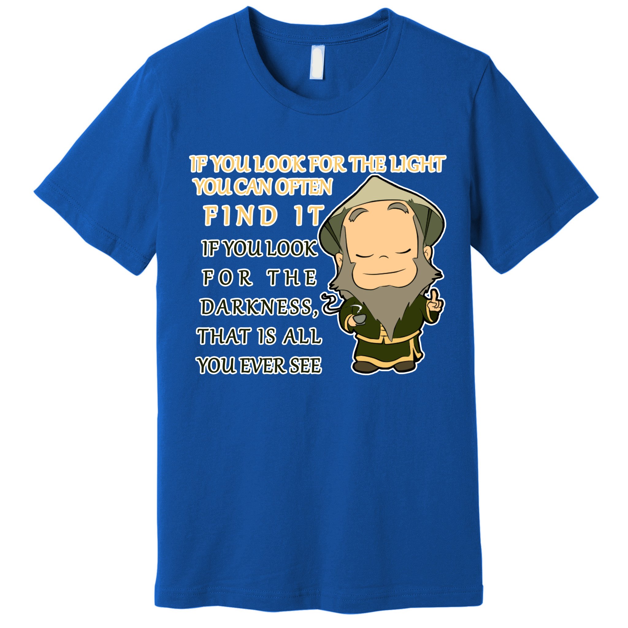 Look For The Light Not Darkness Uncle Iron Quote Premium T-Shirt