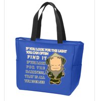 Look For The Light Not Darkness Uncle Iron Quote Zip Tote Bag