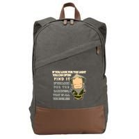 Look For The Light Not Darkness Uncle Iron Quote Cotton Canvas Backpack
