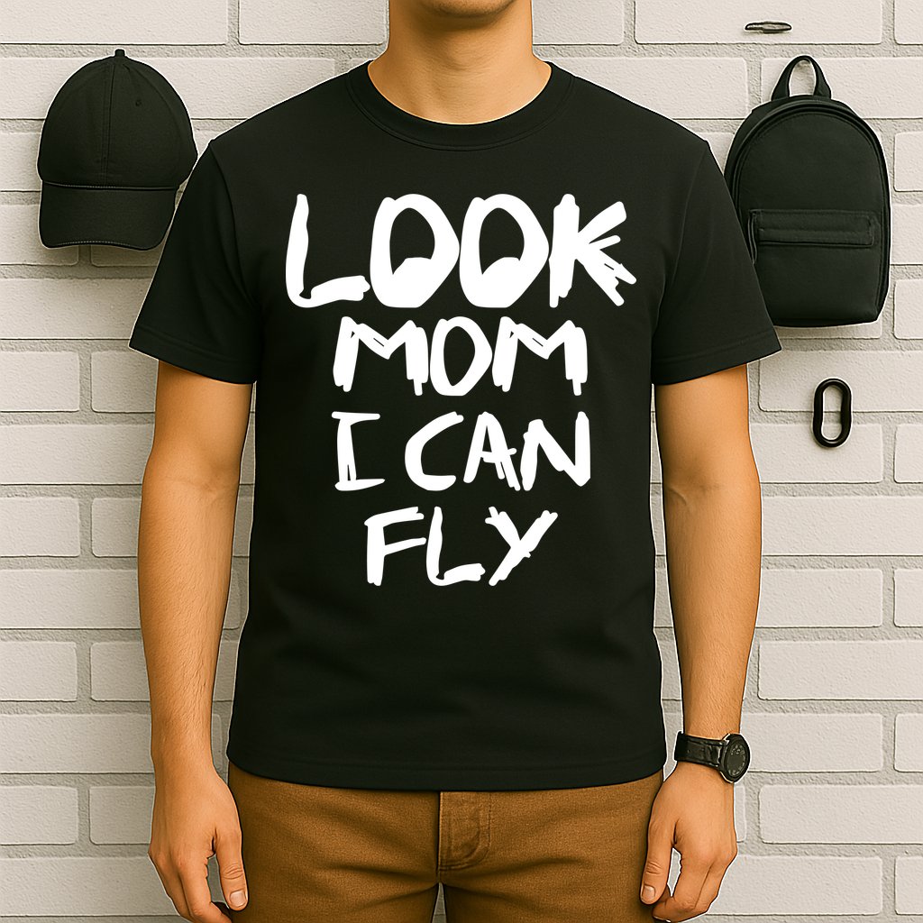 Look Mom I Can Fly T-Shirt