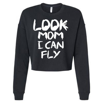 Look Mom I Can Fly Cropped Pullover Crew