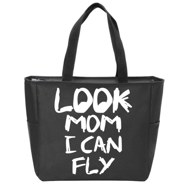 Look Mom I Can Fly Zip Tote Bag