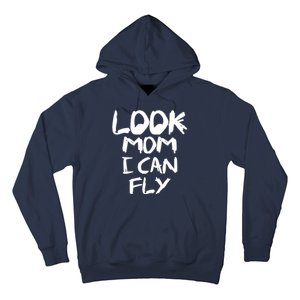 Look Mom I Can Fly Hoodie