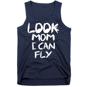 Look Mom I Can Fly Tank Top