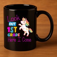 Look Out 1st Grade Here I Come 11oz C Handle Ceramic Mug