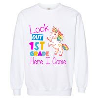 Look Out 1st Grade Here I Come Garment-Dyed Sweatshirt