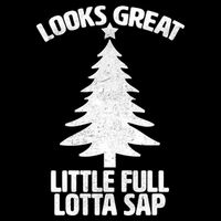 Looks Great Little Full Lotta Sap Funny Christmas Impact Tech Backpack
