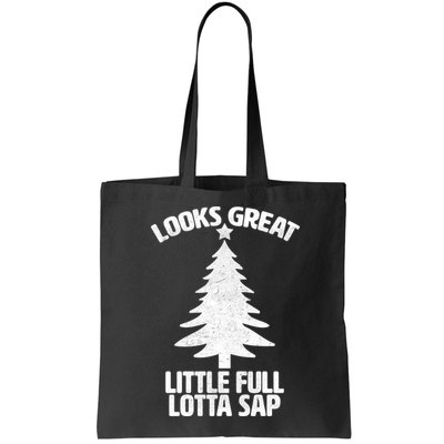 Looks Great Little Full Lotta Sap Funny Christmas Bag