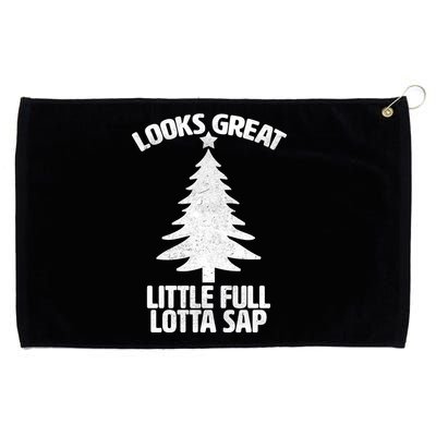 Looks Great Little Full Lotta Sap Funny Christmas Grommeted Golf Towel