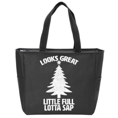Looks Great Little Full Lotta Sap Funny Christmas Zip Tote Bag