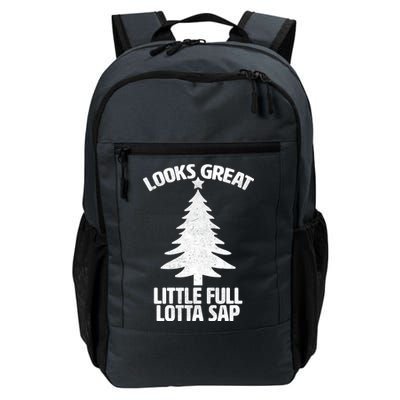 Looks Great Little Full Lotta Sap Funny Christmas Daily Commute Backpack