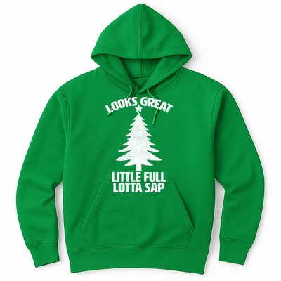 Looks Great Little Full Lotta Sap Funny Christmas Hoodie