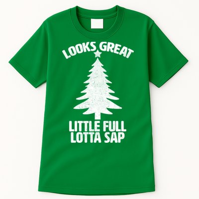 Looks Great Little Full Lotta Sap Funny Christmas Tall T-Shirt