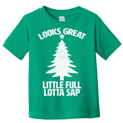 Looks Great Little Full Lotta Sap Funny Christmas Toddler T-Shirt