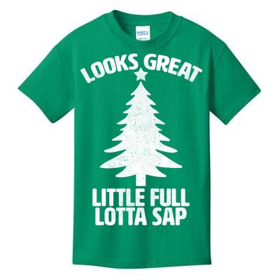 Looks Great Little Full Lotta Sap Funny Christmas Kids T-Shirt