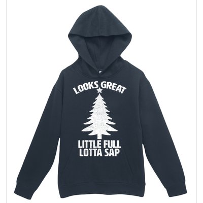 Looks Great Little Full Lotta Sap Funny Christmas Urban Pullover Hoodie