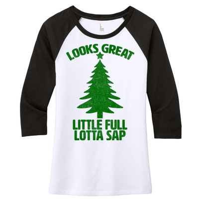 Looks Great Little Full Lotta Sap Funny Christmas Women's Tri-Blend 3/4-Sleeve Raglan Shirt