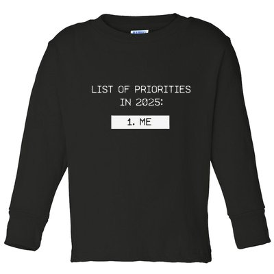 List Of Priorities In 2025 Me Toddler Long Sleeve Shirt