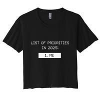 List Of Priorities In 2025 Me Women's Crop Top Tee