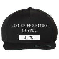 List Of Priorities In 2025 Me Wool Snapback Cap