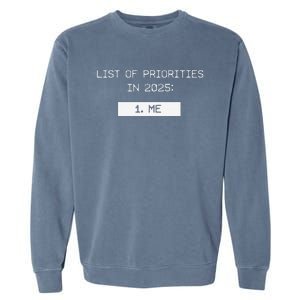 List Of Priorities In 2025 Me Garment-Dyed Sweatshirt