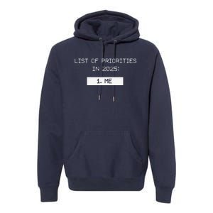 List Of Priorities In 2025 Me Premium Hoodie