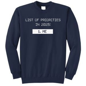 List Of Priorities In 2025 Me Tall Sweatshirt