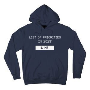 List Of Priorities In 2025 Me Tall Hoodie