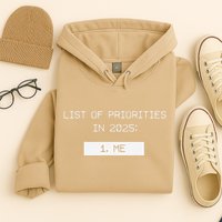 List Of Priorities In 2025 Me Hoodie