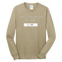 List Of Priorities In 2025 Me Tall Long Sleeve T-Shirt