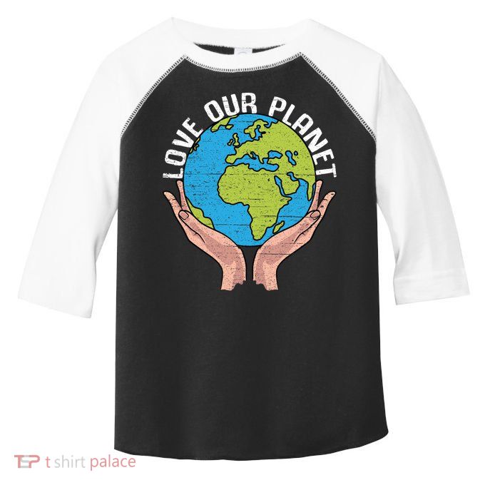 Love Our Planet Recycle Save The Environt Earth Day Gift Toddler Fine Jersey T-Shirt