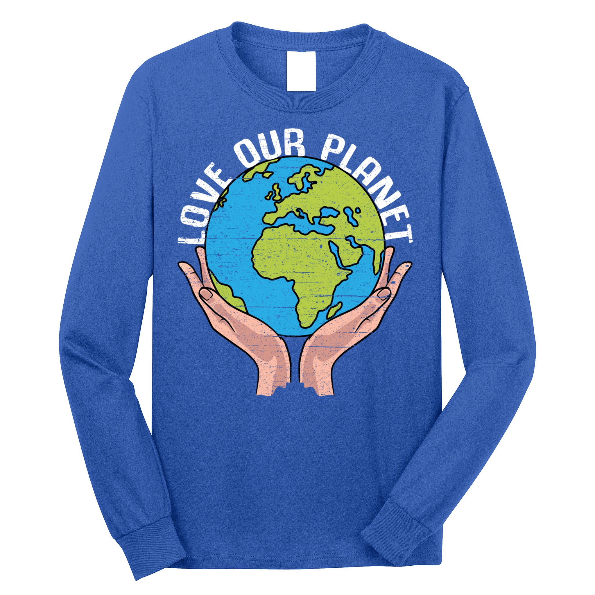 Love Our Planet Recycle Save The Environt Earth Day Gift Long Sleeve Shirt