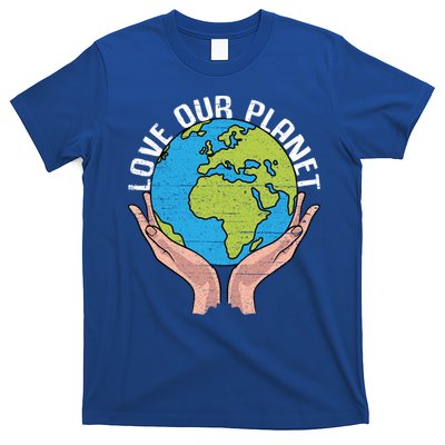 Love Our Planet Recycle Save The Environt Earth Day Gift T-Shirt