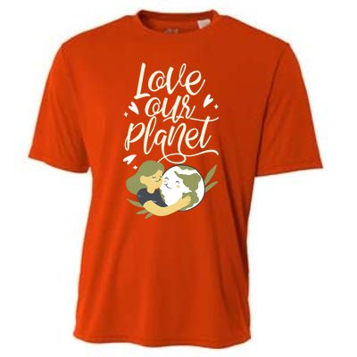 Love Our Planet Earth Day Conservation Nature Save Cute Gift Cooling Performance Crew T-Shirt