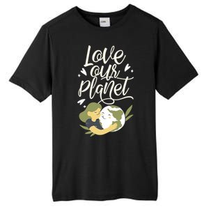 Love Our Planet Earth Day Conservation Nature Save Cute Gift Tall Fusion ChromaSoft Performance T-Shirt