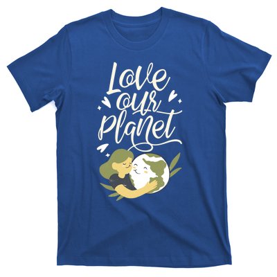 Love Our Planet Earth Day Conservation Nature Save Cute Gift T-Shirt