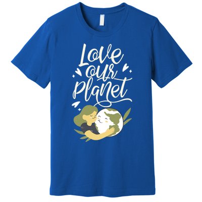 Love Our Planet Earth Day Conservation Nature Save Cute Gift Premium T-Shirt