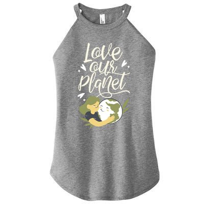 Love Our Planet Earth Day Conservation Nature Save Cute Gift Women’s Perfect Tri Rocker Tank