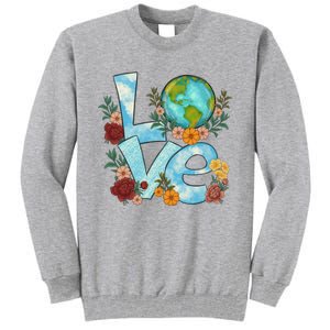 Love Our Planet Floral Earth Day Tall Sweatshirt