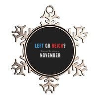 Left Or Reich There’Re The Choice In November Metallic Star Ornament