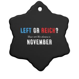 Left Or Reich There’Re The Choice In November Ceramic Star Ornament