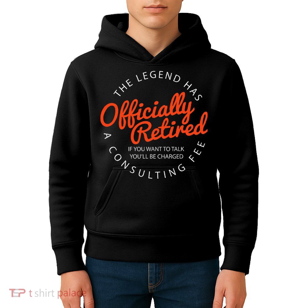 Legend Officially Retired 's Funny Retirement Kids Hoodie