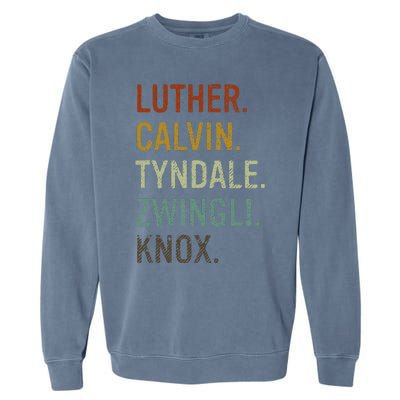 List Of Reformers Theology Reformed Christian Luther Calvin Garment-Dyed Sweatshirt