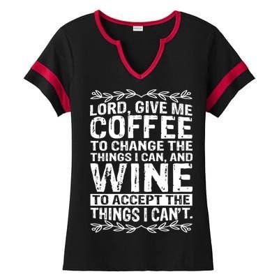 Lord Give Me Coffee And Wine Ladies Halftime Notch Neck Tee