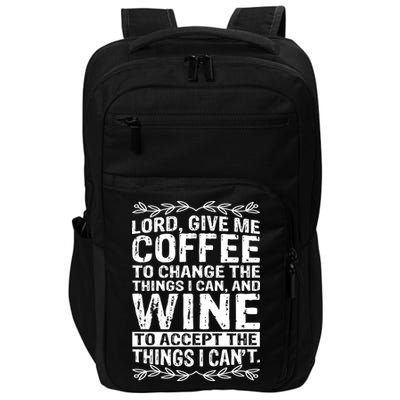 Lord Give Me Coffee And Wine Impact Tech Backpack