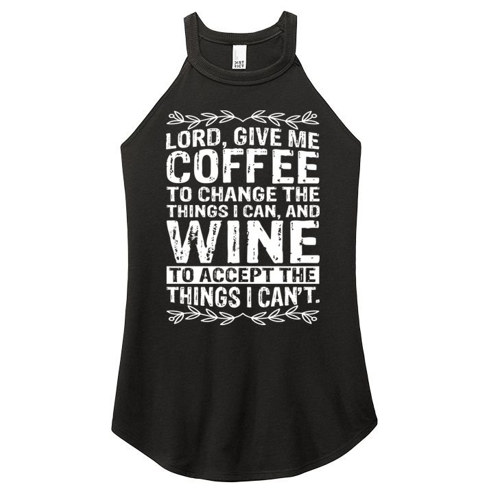 Lord Give Me Coffee And Wine Women's Perfect Tri Rocker Tank